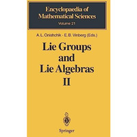 Lie Groups and Lie Algebras II: Discrete Subgroups of Lie Groups and Cohomologie [Hardcover]