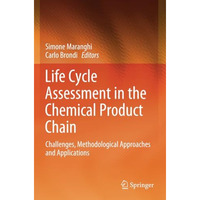 Life Cycle Assessment in the Chemical Product Chain: Challenges, Methodological  [Paperback]