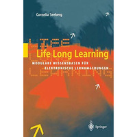 Life Long Learning: Modulare Wissensbasen f?r elektronische Lernumgebungen [Paperback]