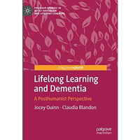 Lifelong Learning and Dementia: A Posthumanist Perspective [Hardcover]