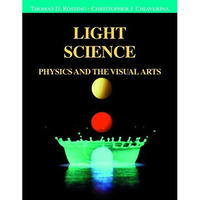 Light Science: Physics and the Visual Arts [Hardcover]