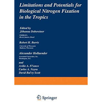 Limitations and Potentials for Biological Nitrogen Fixation in the Tropics [Paperback]