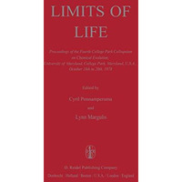 Limits of Life: Proceedings of the Fourth College Park Colloquium on Chemical Ev [Paperback]