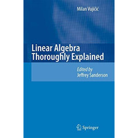 Linear Algebra Thoroughly Explained [Hardcover]