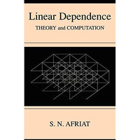 Linear Dependence: Theory and Computation [Hardcover]