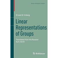 Linear Representations of Groups: Translated from the Russian by A. Iacob [Paperback]