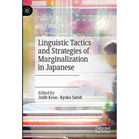 Linguistic Tactics and Strategies of Marginalization in Japanese [Hardcover]