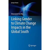 Linking Gender to Climate Change Impacts in the Global South [Paperback]