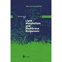 Lipid Metabolism and Membrane Biogenesis [Hardcover]