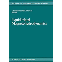 Liquid Metal Magnetohydrodynamics [Paperback]