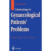 Listening to Gynaecological Patients Problems [Paperback]