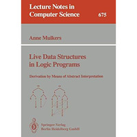 Live Data Structures in Logic Programs: Derivation by Means of Abstract Interpre [Paperback]