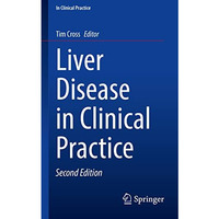 Liver Disease in Clinical Practice [Paperback]