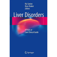 Liver Disorders: A Point of Care Clinical Guide [Paperback]