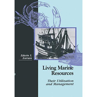 Living Marine Resources: Their Utilization and Management [Hardcover]