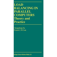 Load Balancing in Parallel Computers: Theory and Practice [Paperback]