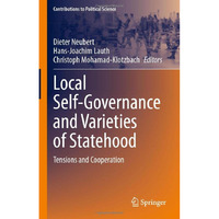 Local Self-Governance and Varieties of Statehood: Tensions and Cooperation [Hardcover]