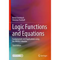 Logic Functions and Equations: Fundamentals and Applications using the XBOOLE-Mo [Paperback]