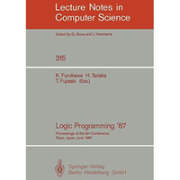 Logic Programming '87: Proceedings of the 6th Conference Tokyo, Japan, June 22-2 [Paperback]