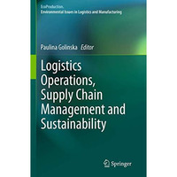 Logistics Operations, Supply Chain Management and Sustainability [Paperback]