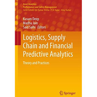 Logistics, Supply Chain and Financial Predictive Analytics: Theory and Practices [Hardcover]