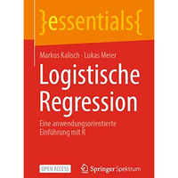 Logistische Regression: Eine anwendungsorientierte Einf?hrung mit R [Paperback]