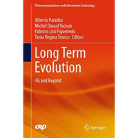 Long Term Evolution: 4G and Beyond [Hardcover]