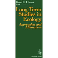 Long-Term Studies in Ecology: Approaches and Alternatives [Paperback]