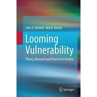 Looming Vulnerability: Theory, Research and Practice in Anxiety [Paperback]