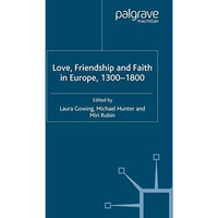 Love, Friendship and Faith in Europe, 13001800 [Paperback]