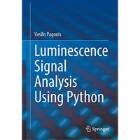 Luminescence Signal Analysis Using Python [Hardcover]