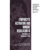 Lymphocyte Activation and Immune Regulation IX: Homeostasis and Lymphocyte Traff [Paperback]