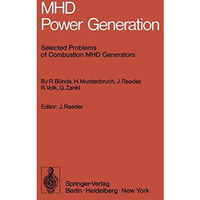 MHD Power Generation: Selected Problems of Combustion MHD Generators [Paperback]