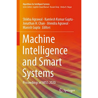 Machine Intelligence and Smart Systems: Proceedings of MISS 2020 [Paperback]