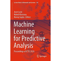 Machine Learning for Predictive Analysis: Proceedings of ICTIS 2020 [Paperback]