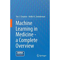 Machine Learning in Medicine - a Complete Overview [Paperback]