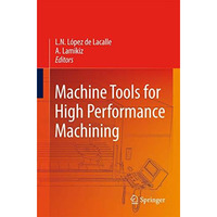 Machine Tools for High Performance Machining [Hardcover]