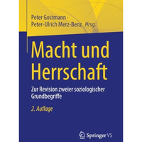 Macht und Herrschaft: Zur Revision zweier soziologischer Grundbegriffe [Paperback]