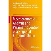 Macroeconomic Analysis and Parametric Control of a Regional Economic Union [Hardcover]