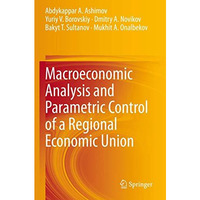 Macroeconomic Analysis and Parametric Control of a Regional Economic Union [Paperback]