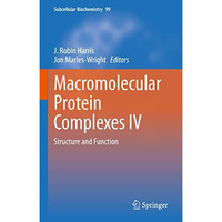 Macromolecular Protein Complexes IV: Structure and Function [Hardcover]