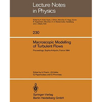 Macroscopic Modelling of Turbulent Flows: Proceedings of a Workshop held at INRI [Paperback]