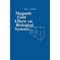 Magnetic Field Effect on Biological Systems: based on the Proceedings of the Bio [Paperback]