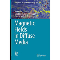 Magnetic Fields in Diffuse Media [Hardcover]