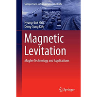 Magnetic Levitation: Maglev Technology and Applications [Hardcover]