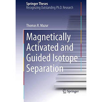 Magnetically Activated and Guided Isotope Separation [Paperback]