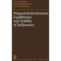 Magnetohydrodynamic Equilibrium and Stability of Stellarators [Paperback]