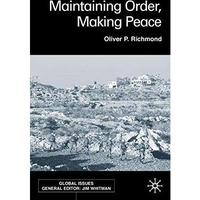 Maintaining Order, Making Peace [Hardcover]