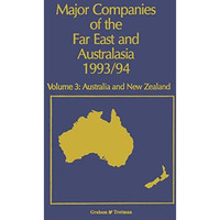 Major Companies of The Far East and Australasia 1993/94: Volume 3: Australia and [Paperback]