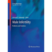 Male Infertility: Problems and Solutions [Paperback]